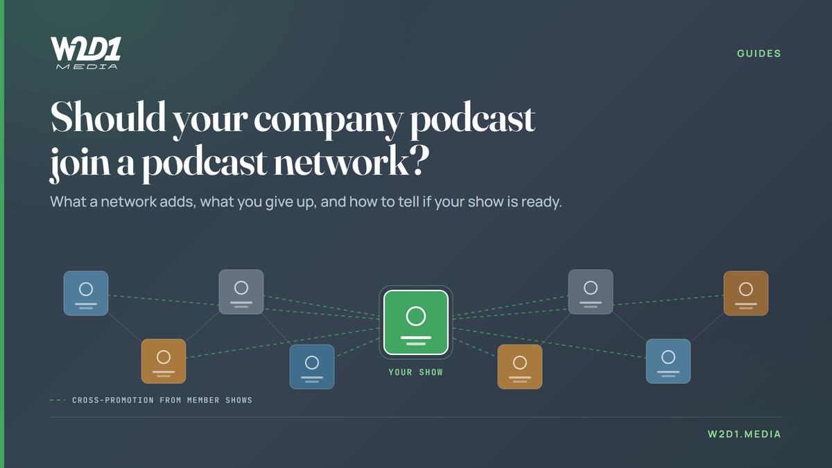 Should Your Company Podcast Join a Podcast Network?