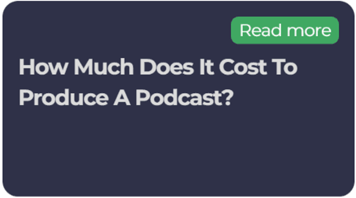 How Much Does It Cost To Produce A Podcast?