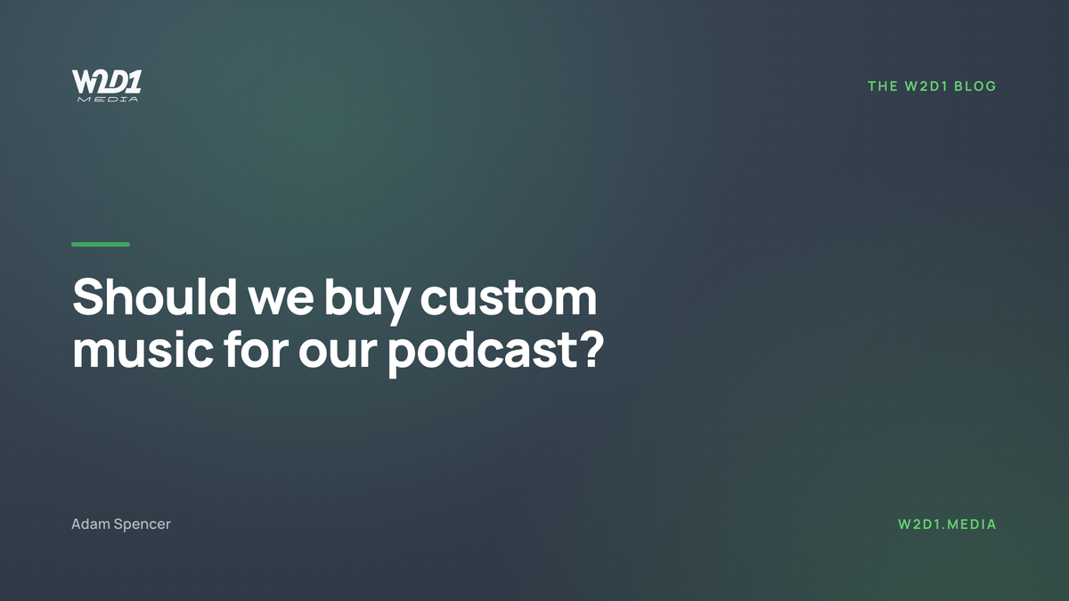 Should we buy custom music for our podcast?