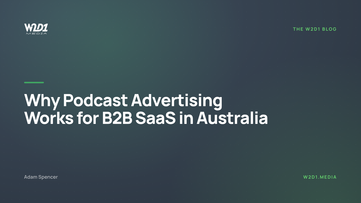 Why Podcast Advertising Works for B2B SaaS in Australia