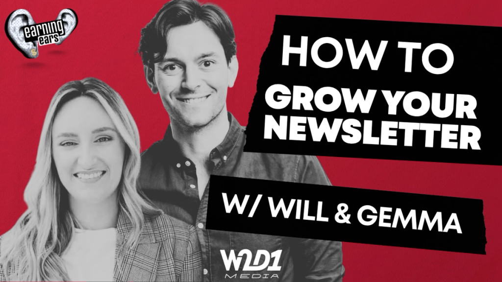 Building a High-Quality Audience: Tips for Growing Your Newsletter Subscribers with Will Richards & Gemma Clancy