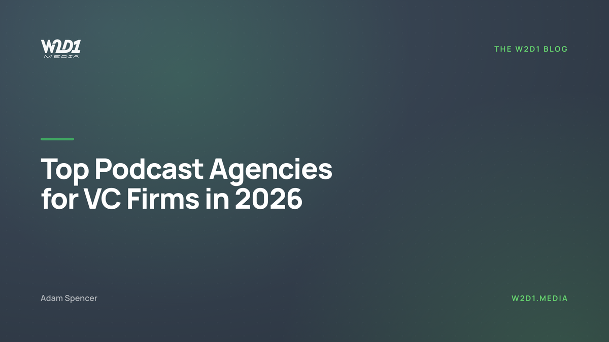 Top Podcast Agencies for VC Firms in 2026