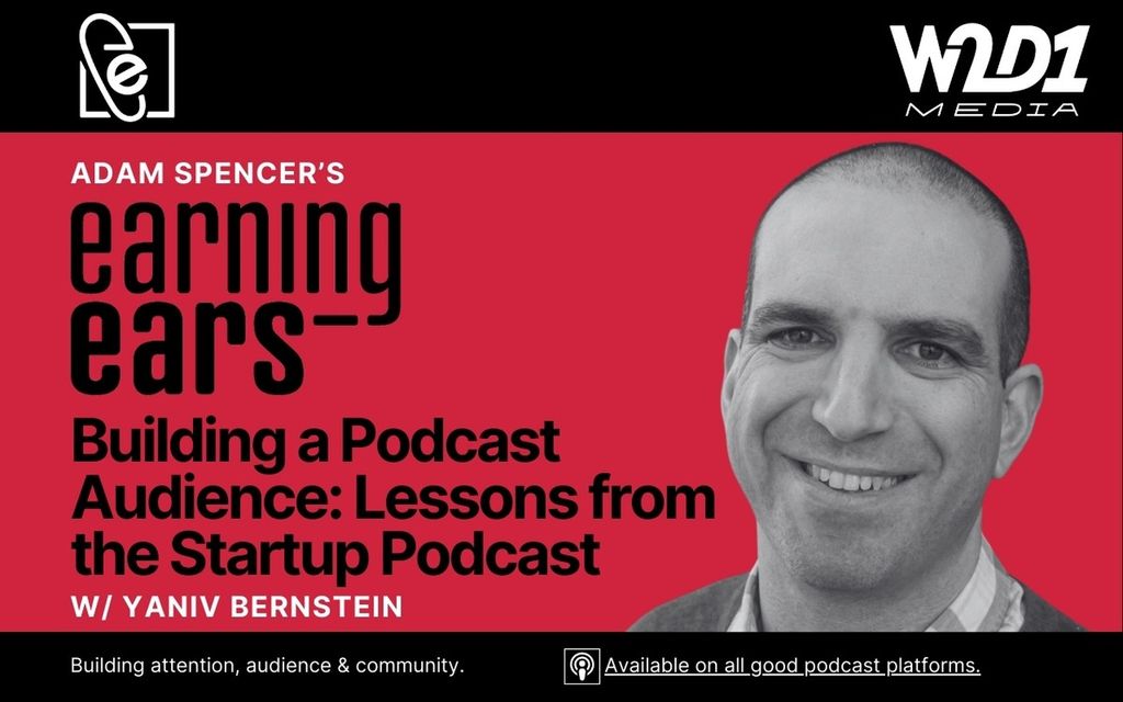Building a Passionate Audience: The Journey of the Startup Podcast with Yaniv Bernstein