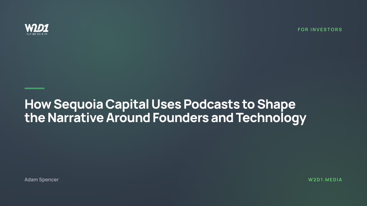 How Sequoia Capital Uses Podcasts to Shape the Narrative Around Founders and Technology