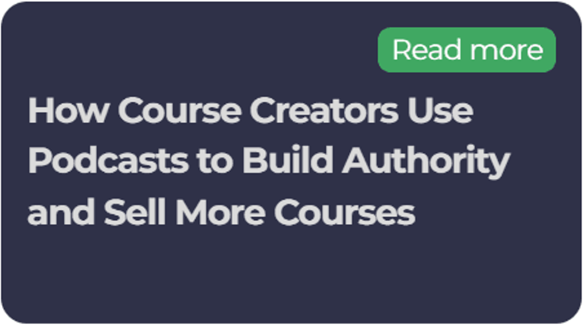 How Course Creators Use Podcasts to Build Authority and Sell More Courses