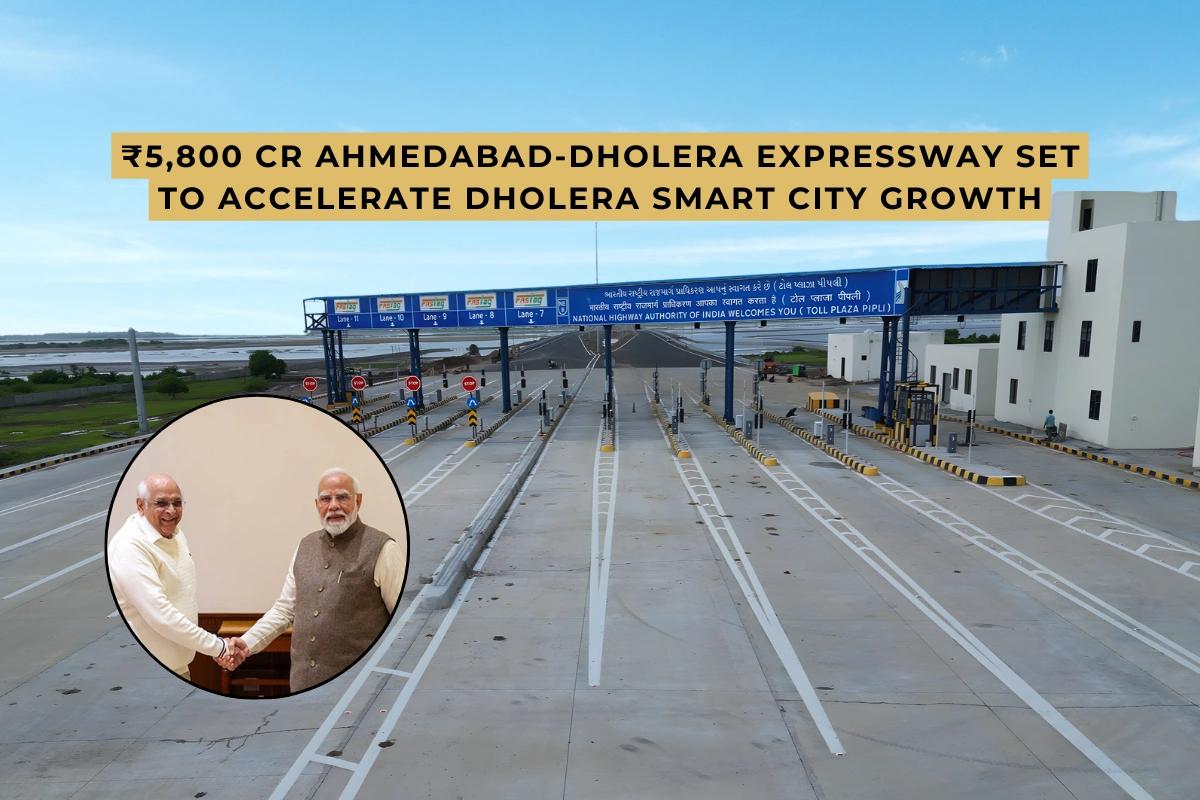 ₹5,800 Cr Ahmedabad-Dholera Expressway Set to Accelerate dholera Smart City Growth