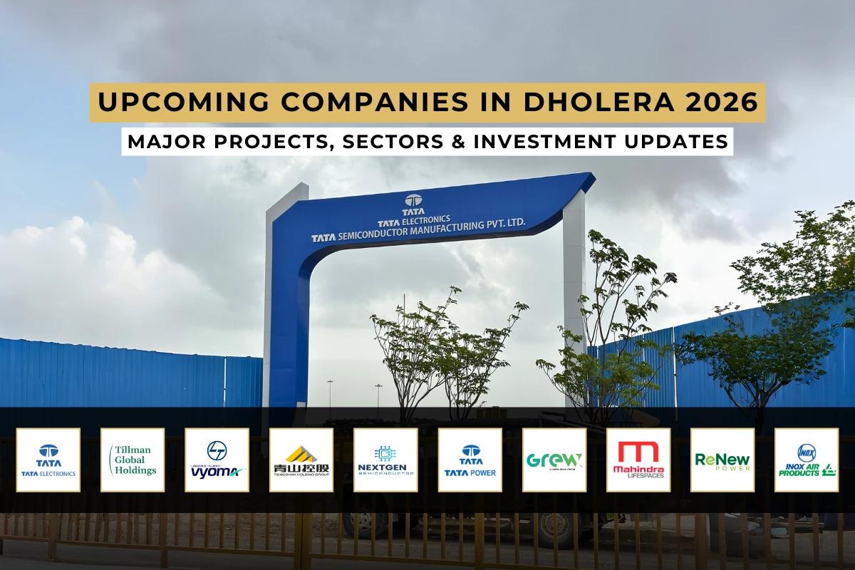 Upcoming Companies in Dholera Smart City 2026: Major Projects, Sectors & Investment Updates