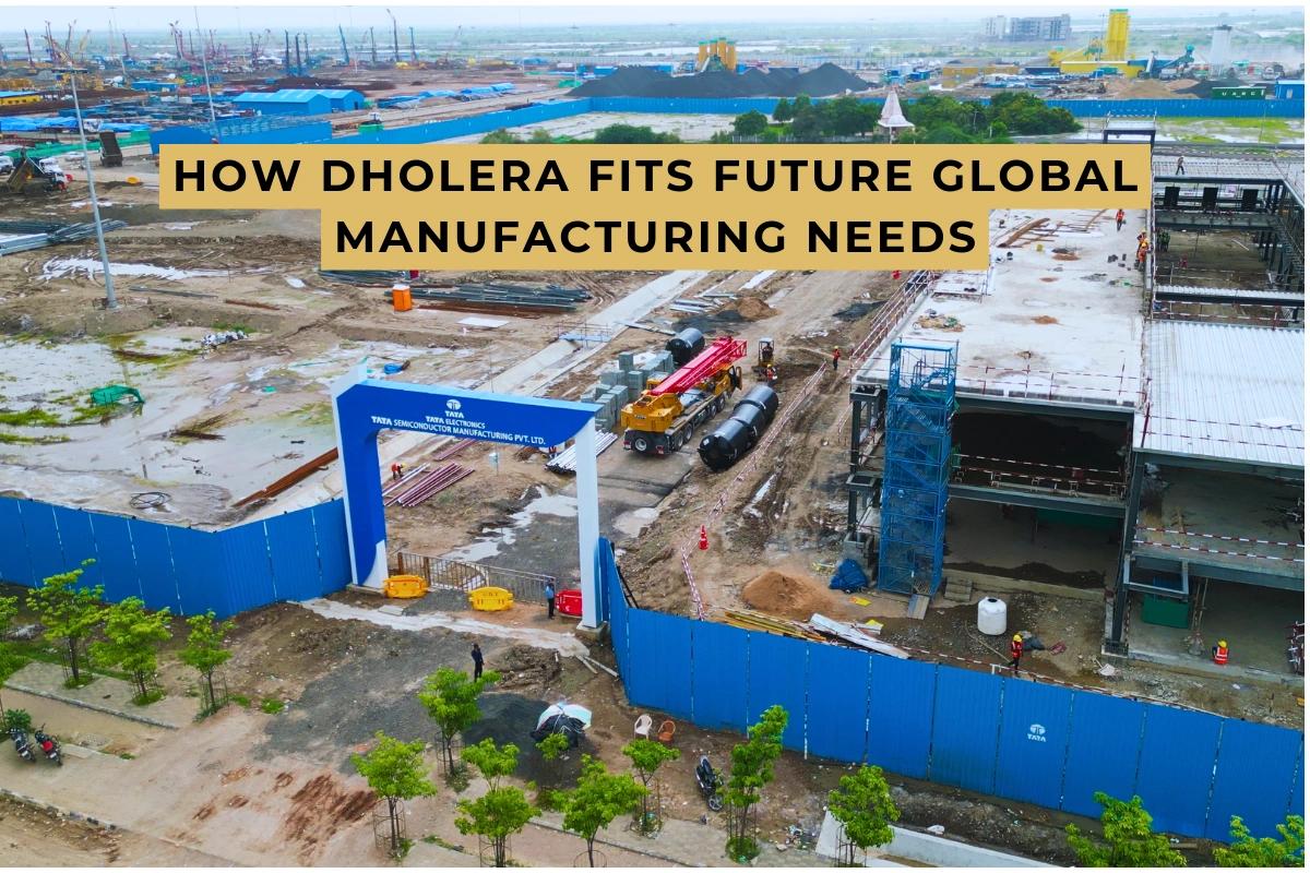 How Dholera Aligns with the Future Needs of Global Manufacturing