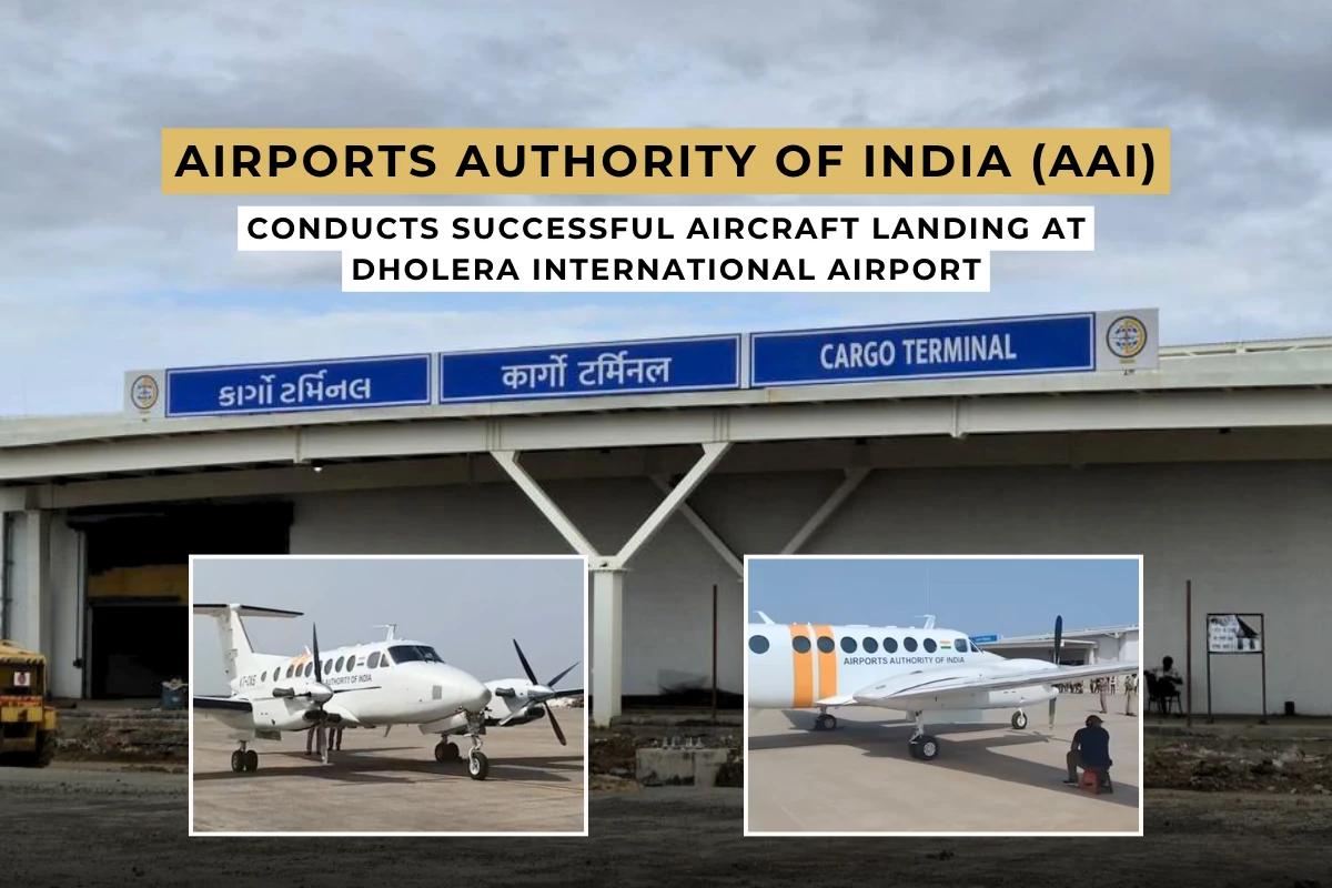 Airport Authority of India (AAI) Conducts Successful Aircraft Landing at Dholera International Airport