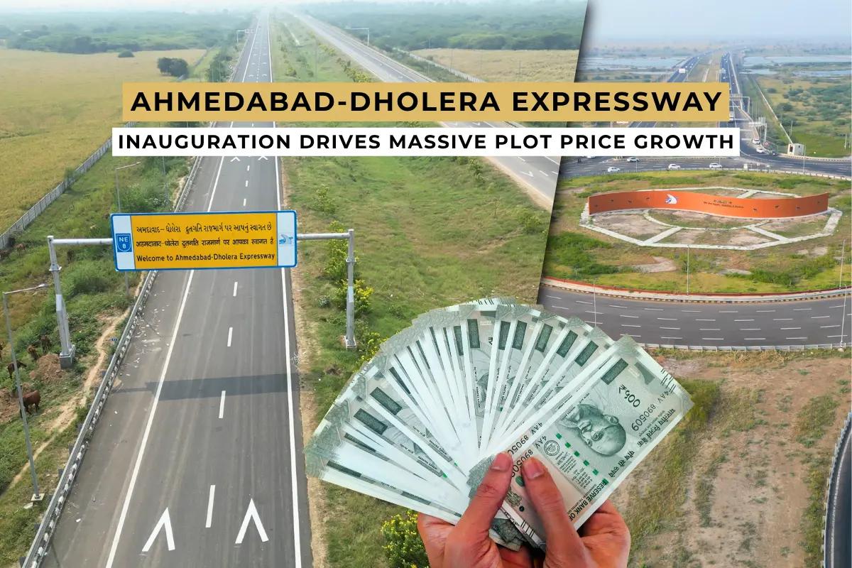 Ahmedabad-Dholera Expressway Inauguration Drives Massive Plot Price Growth in Dholera