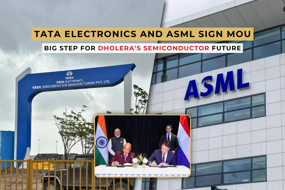 Tata Electronics ASML MoU: A Big Step for Dholera’s Semiconductor Future