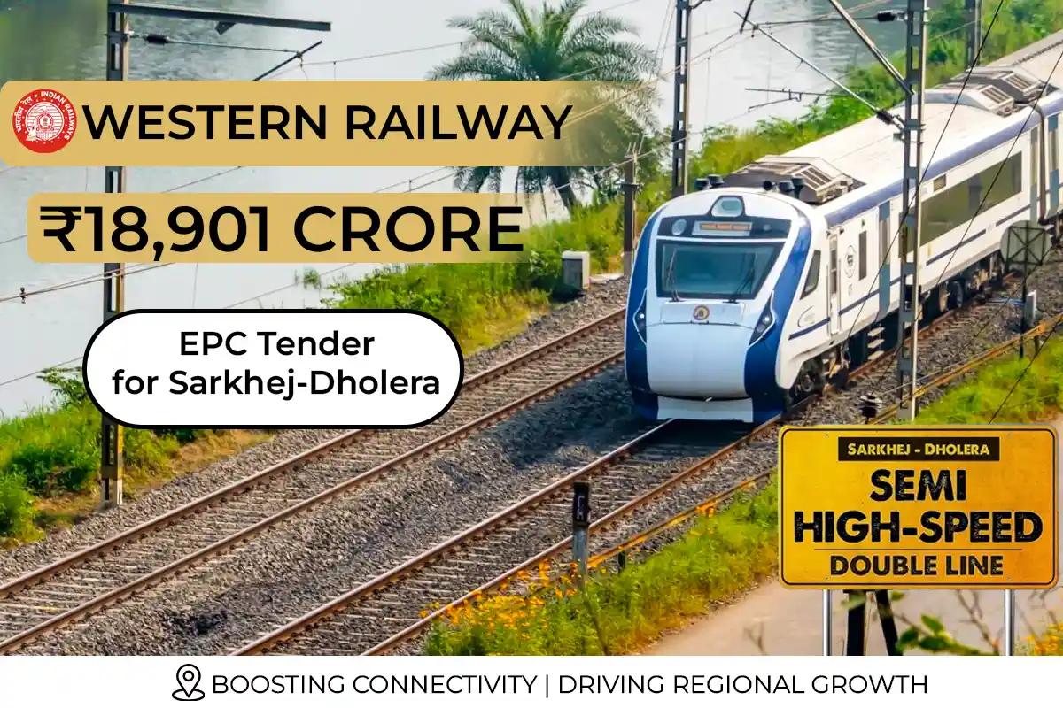 Western Railway Issues ₹18,901.68 Crore EPC Tender for Sarkhej-Dholera Semi High-Speed Rail Line