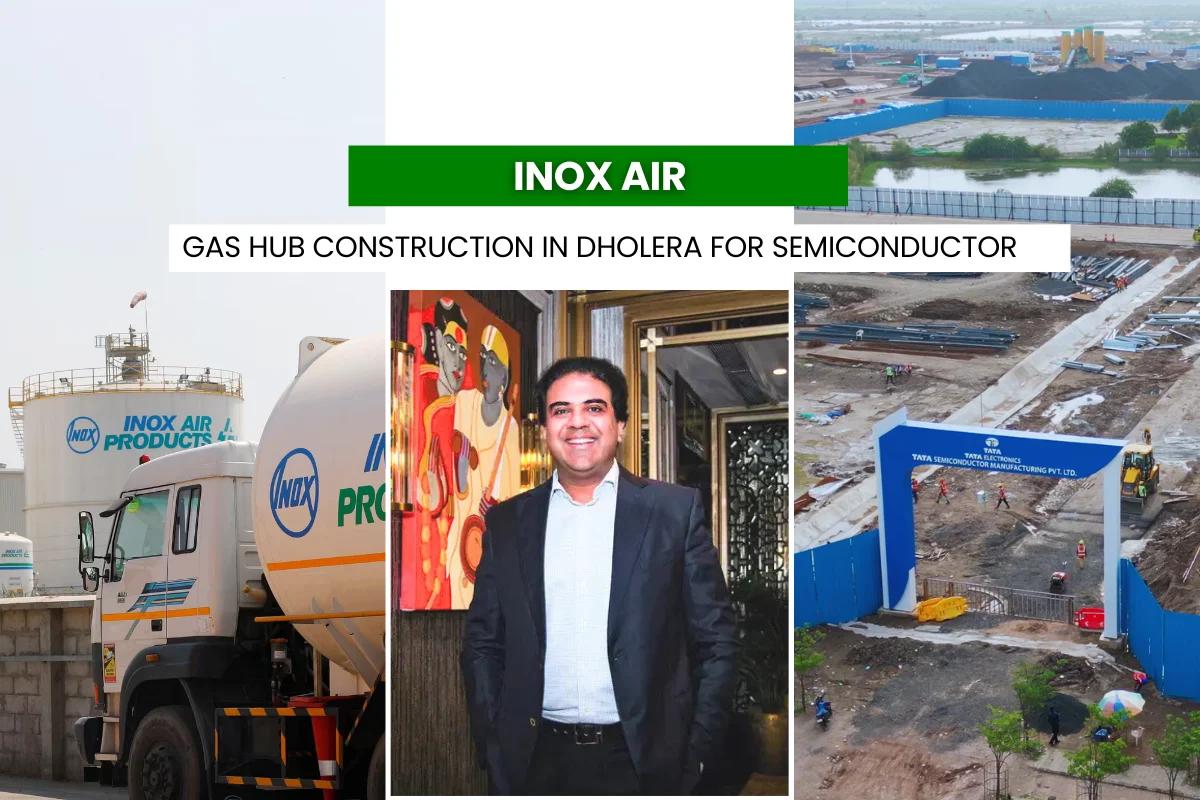 INOX Air Is Investing ₹500 Crore in Dholera to Boost India’s Semiconductor Growth