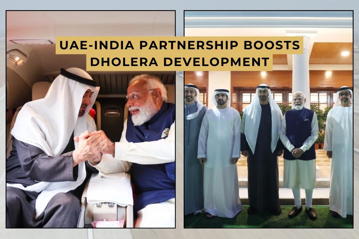 India-UAE Strengthen Defence and Trade Relations, Expanding UAE Investment in Dholera Smart City Development by 2032