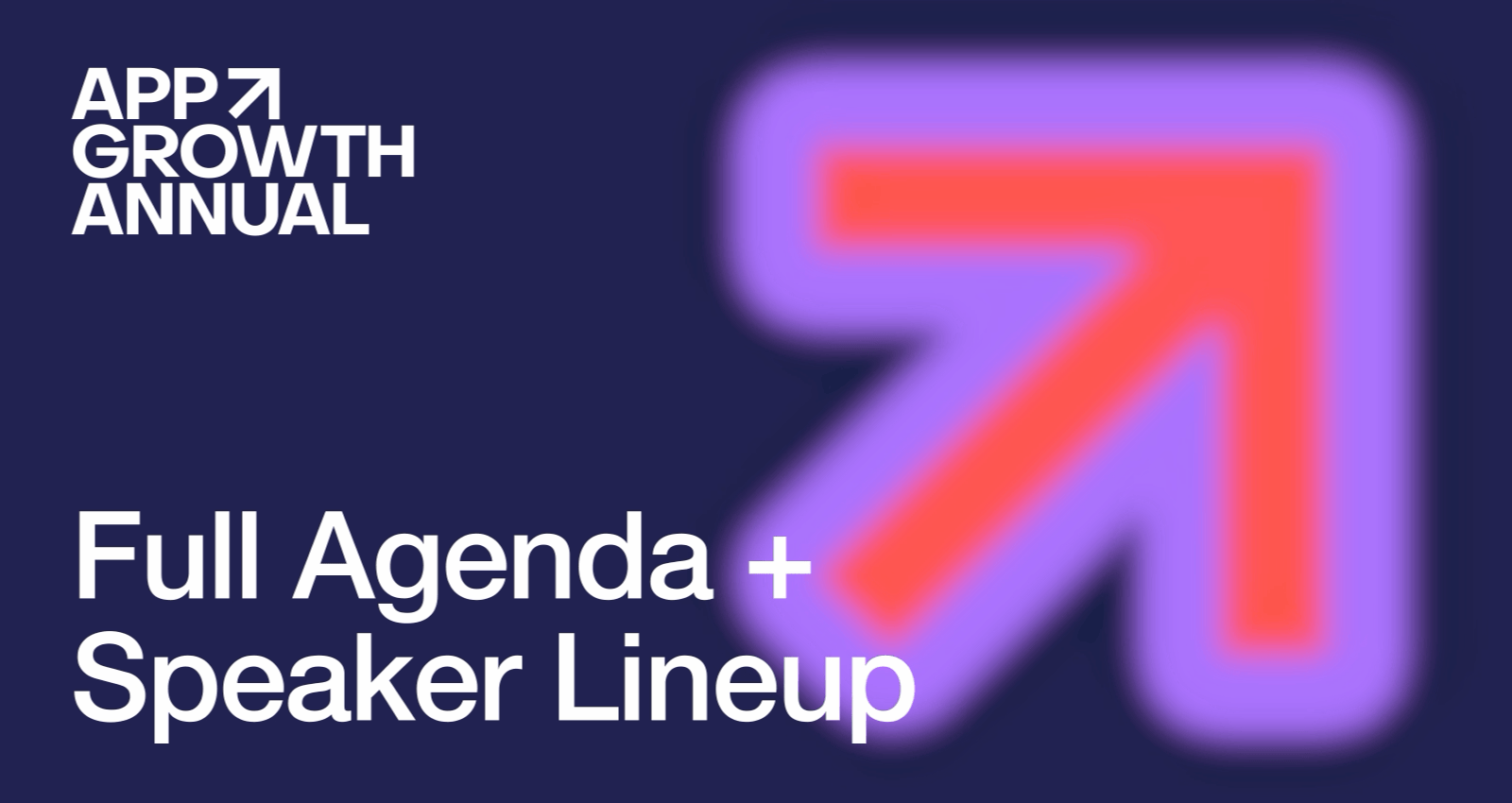 App Growth Annual 2026: full agenda and speaker lineup 