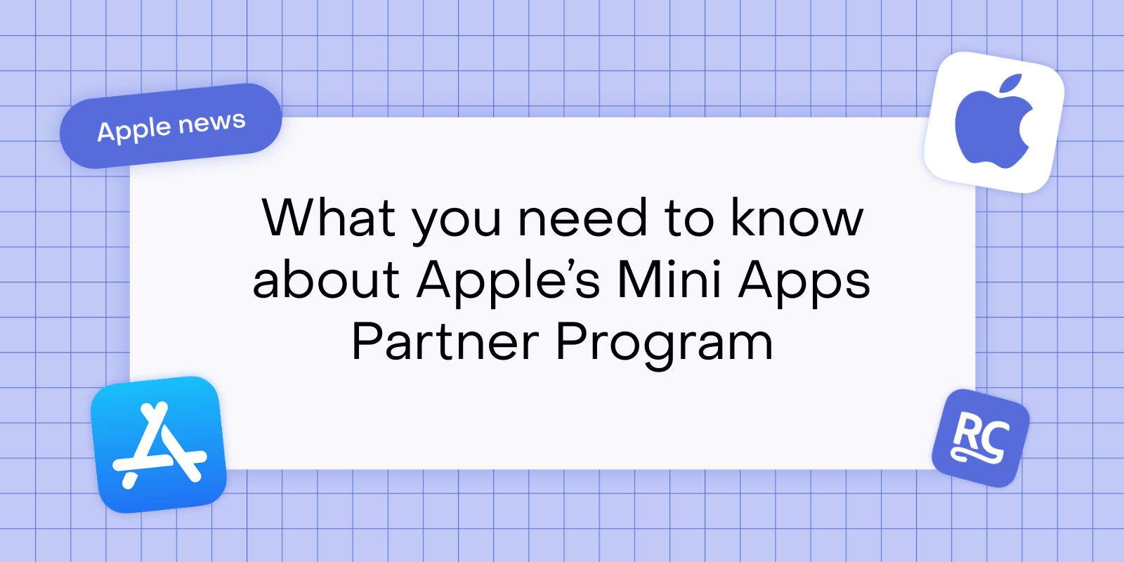 Apple’s App Store Mini Apps Partner Program: what app teams need to know
