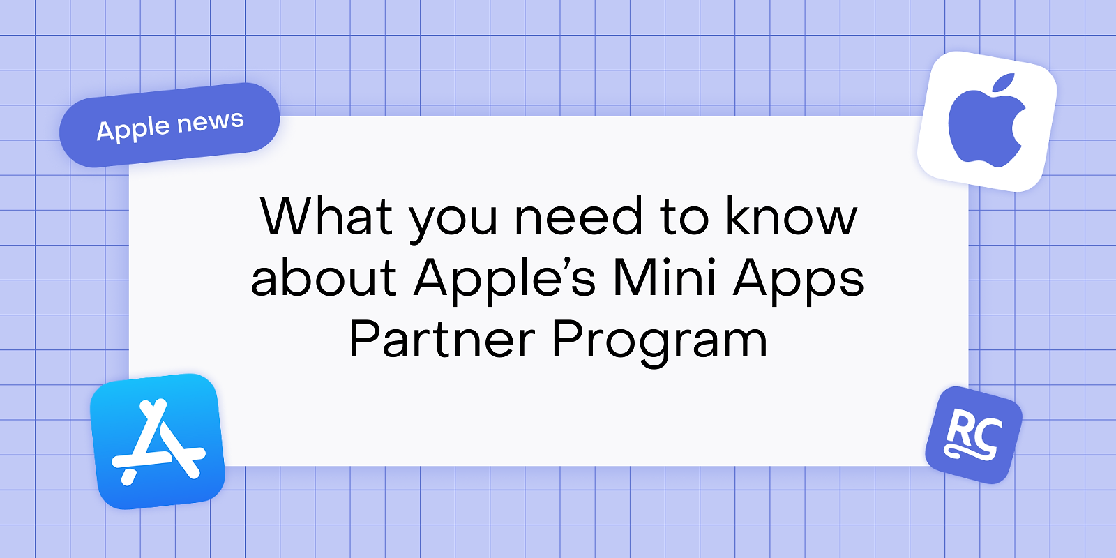 Apple’s App Store Mini Apps Partner Program: what app teams need to know