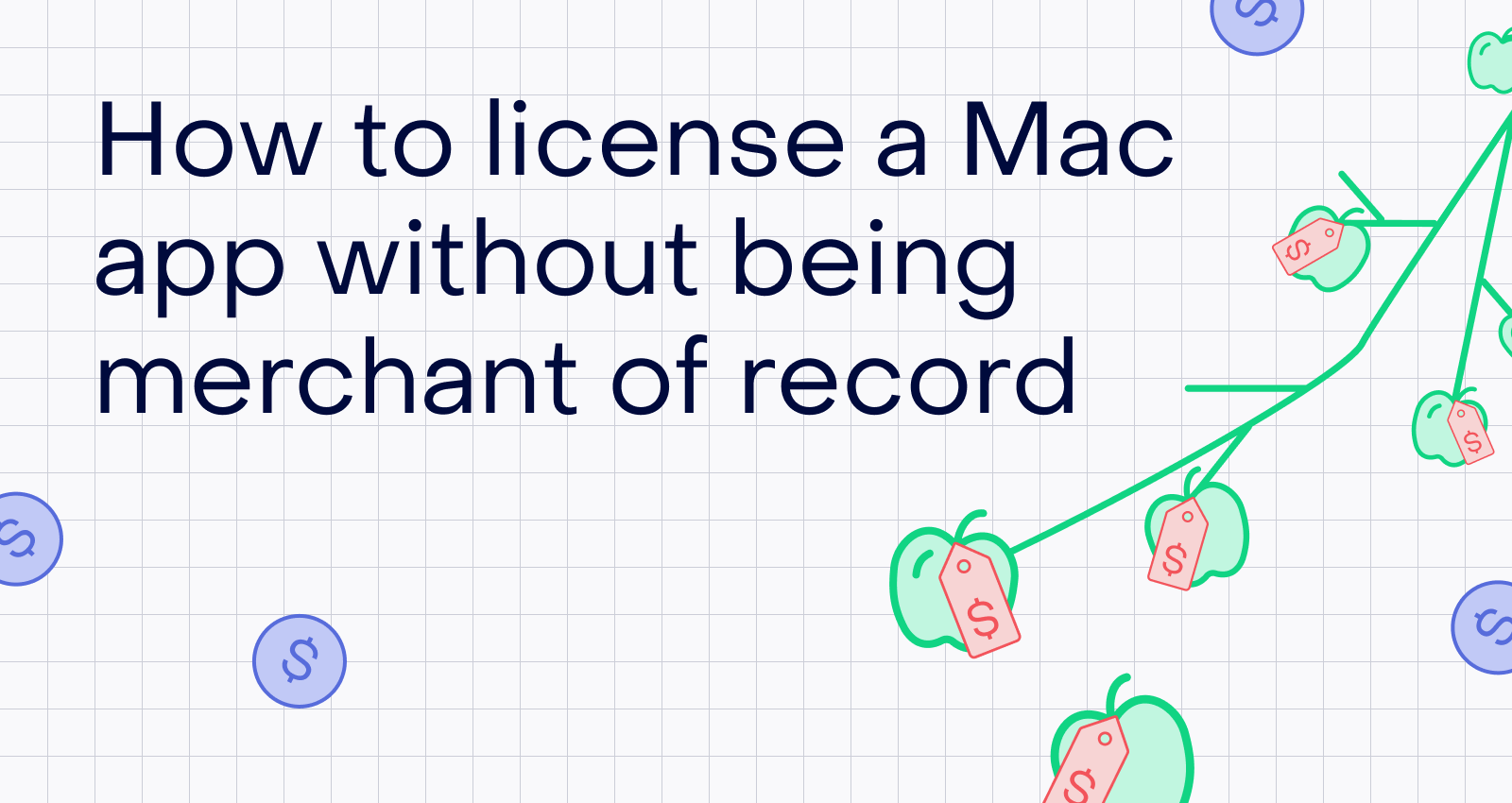 A license to bill: Selling a Mac app without a merchant of record