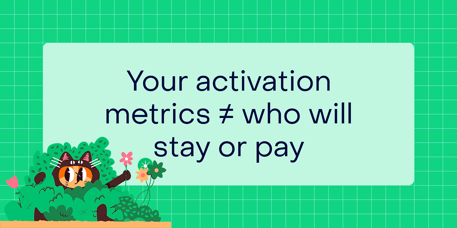 Why most activation metrics don’t predict who will stay (and what to use instead)