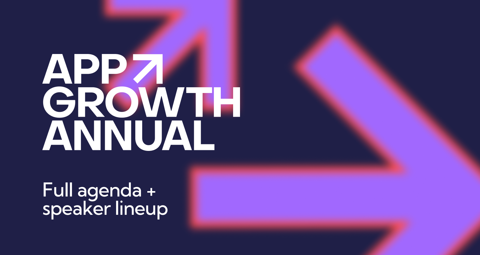 App Growth Annual 2026: full agenda and speaker lineup 