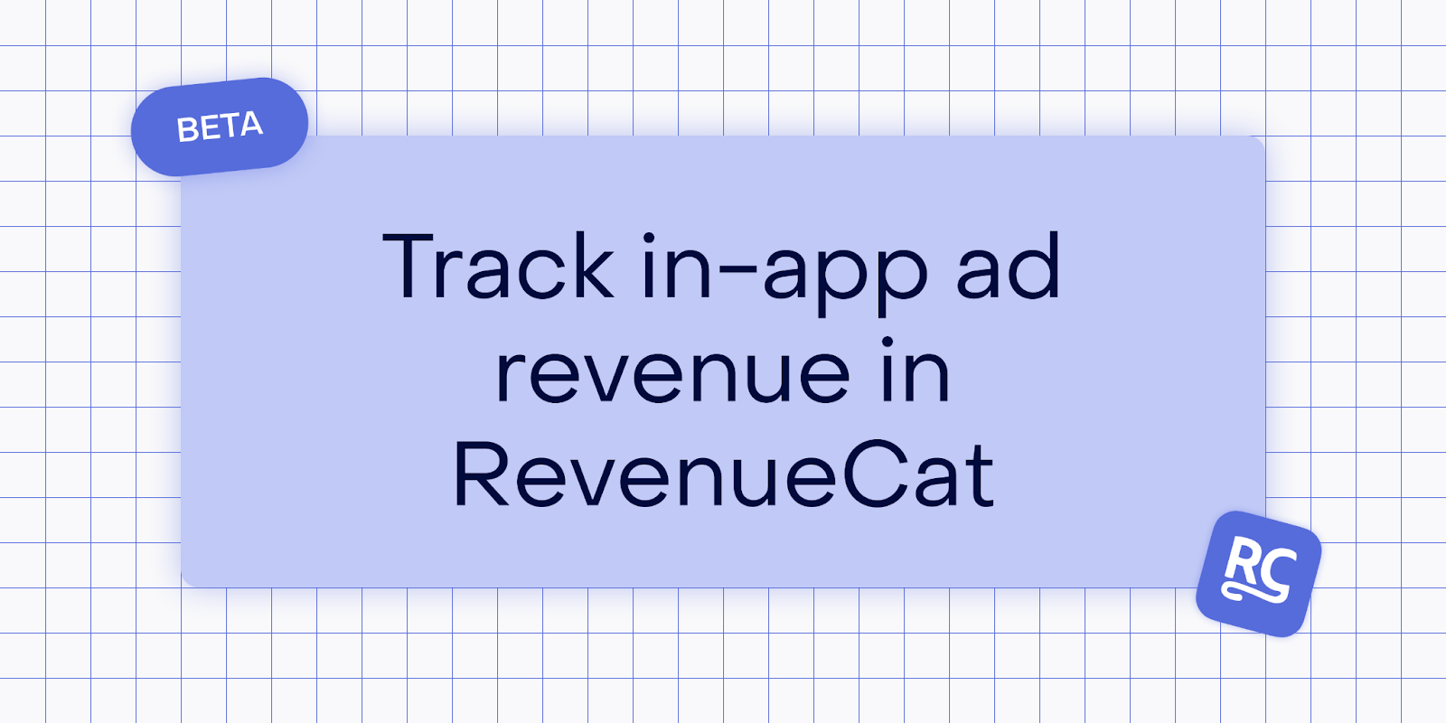 Track in-app ad revenue alongside purchases: get the full picture on monetization