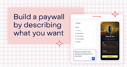Build a paywall by describing what you want