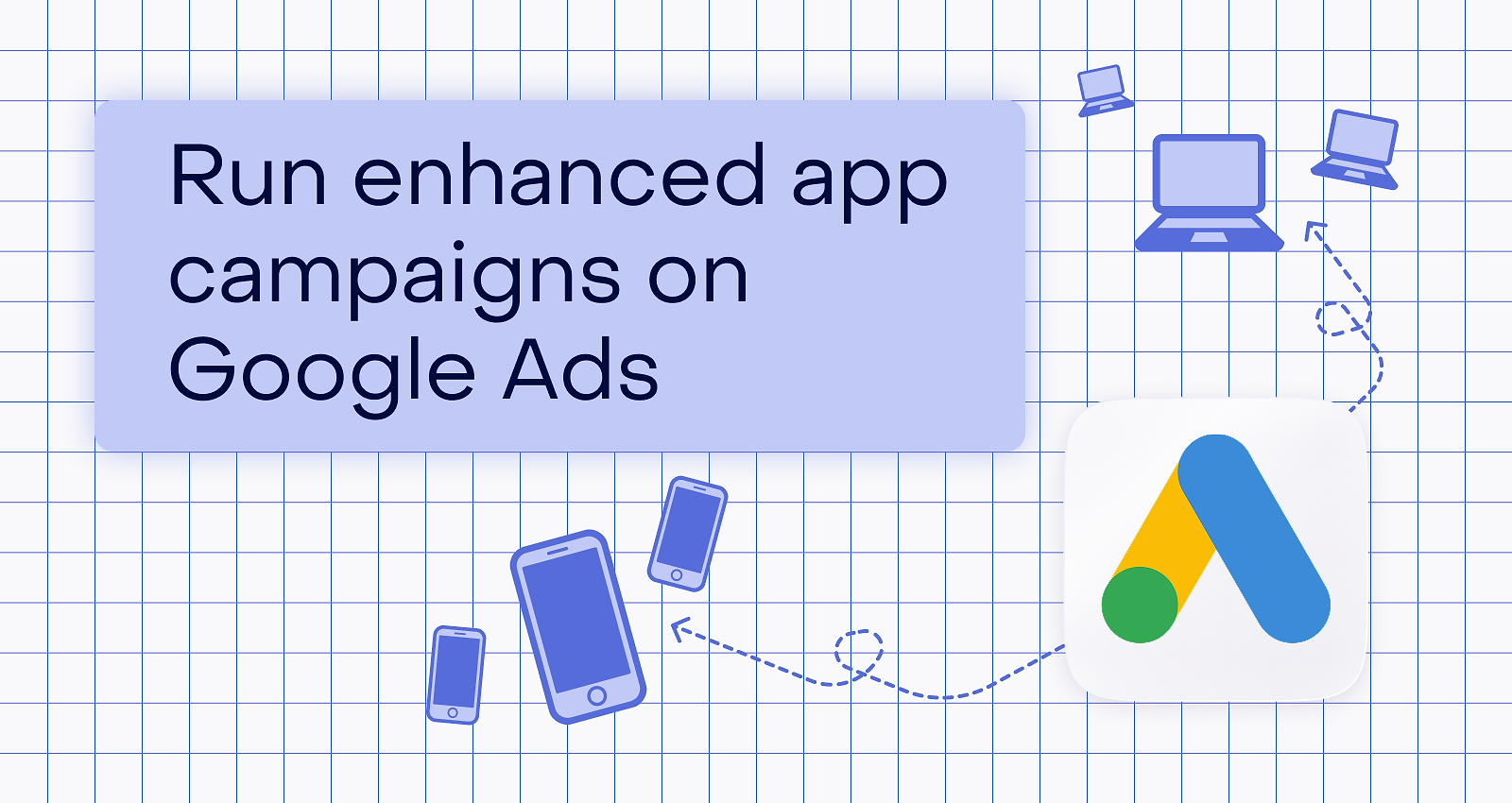 How to run enhanced app campaigns on Google Ads