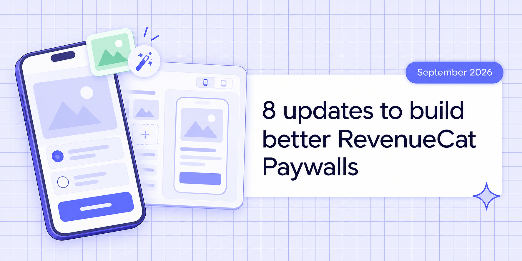 8 Updates to help you build better paywalls in RevenueCat