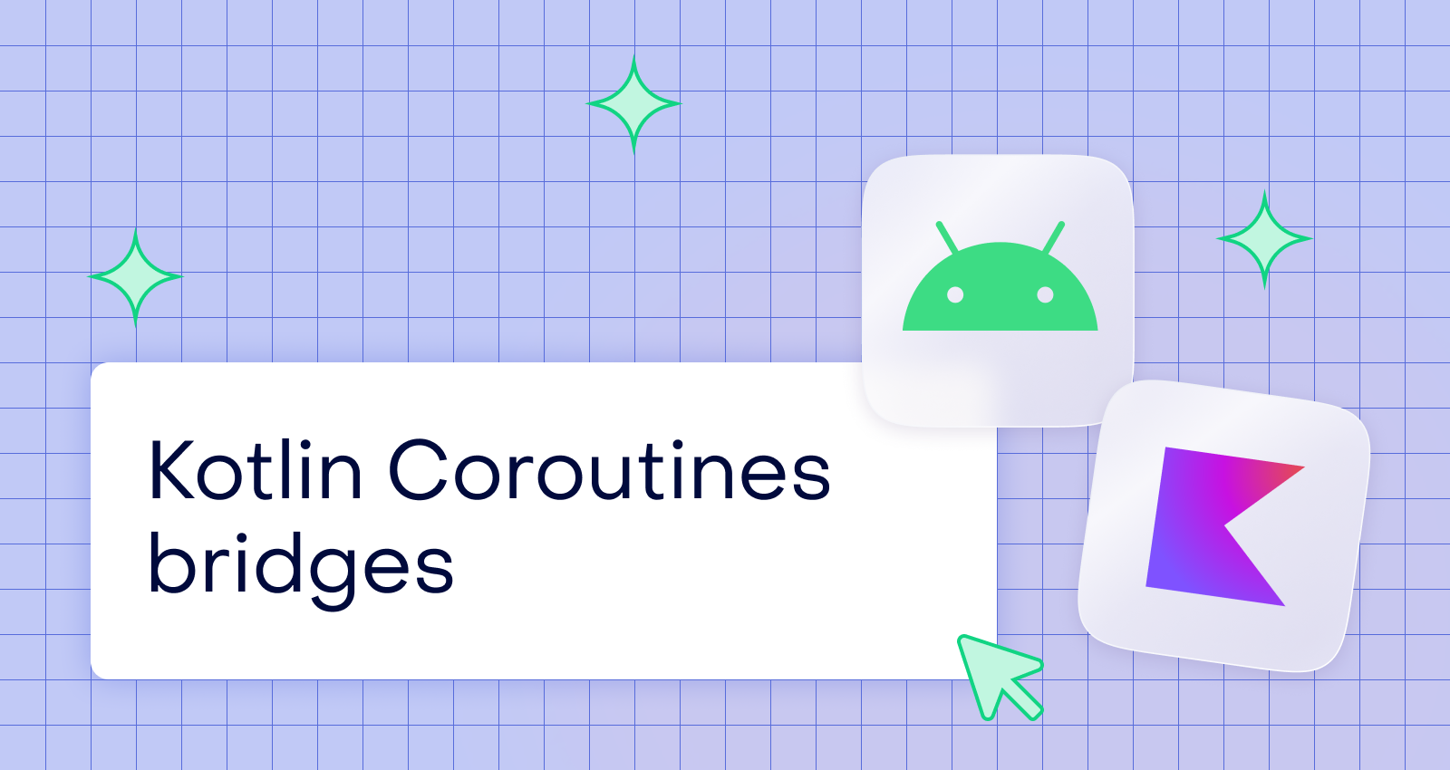 Kotlin Coroutine bridges: converting any callback-based Android API to suspend functions