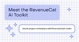 Meet the RevenueCat AI Toolkit