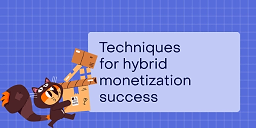 How subscription apps can use hybrid monetization to capture more revenue