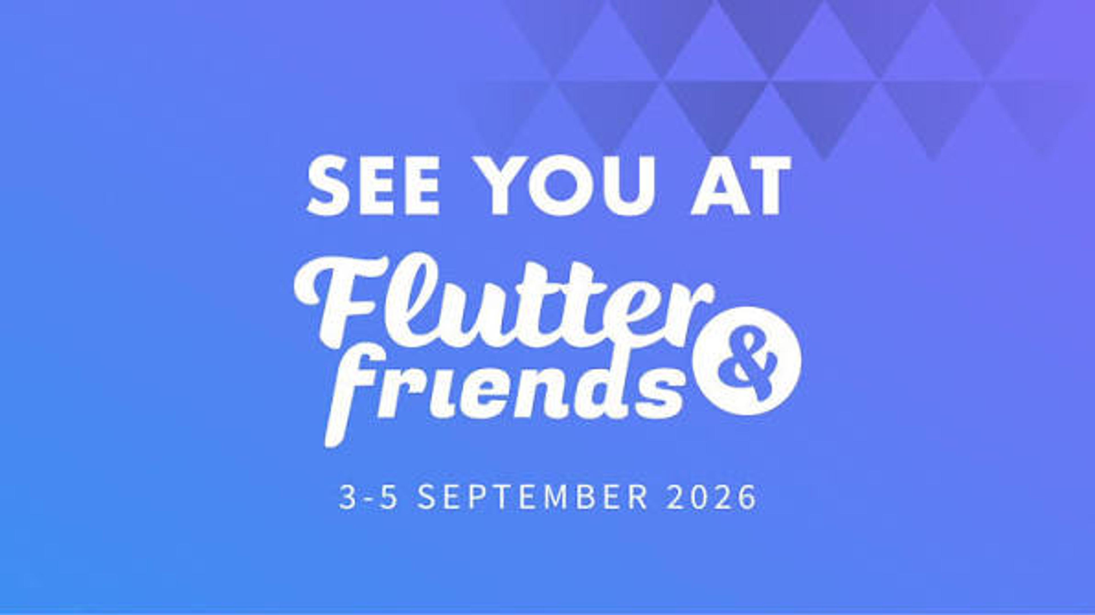 Flutter & Friends 2026