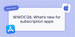 WWDC26: What’s new for subscription apps