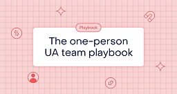 How to build a UA system when you're a one-person team