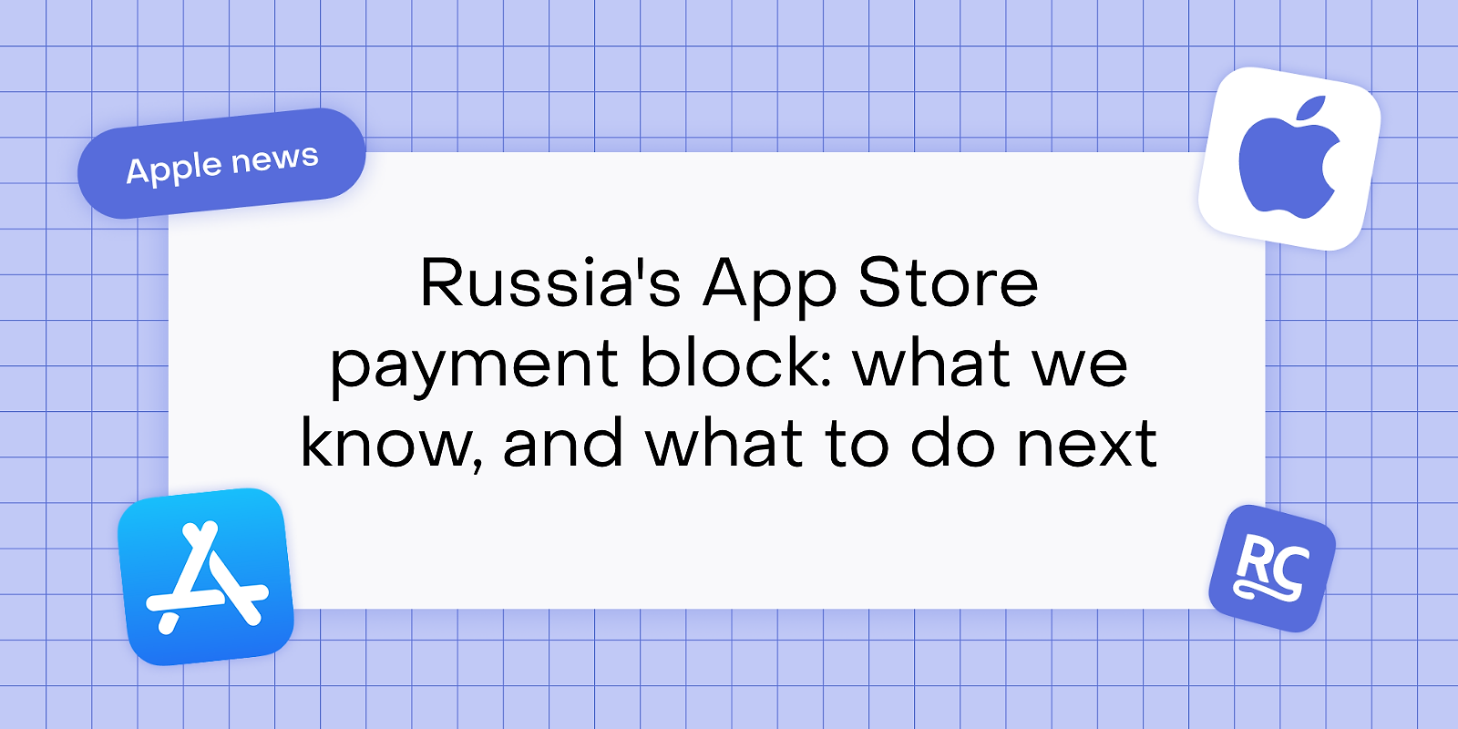 Russia’s App Store payment block: how it impacts your MRR and what to do next