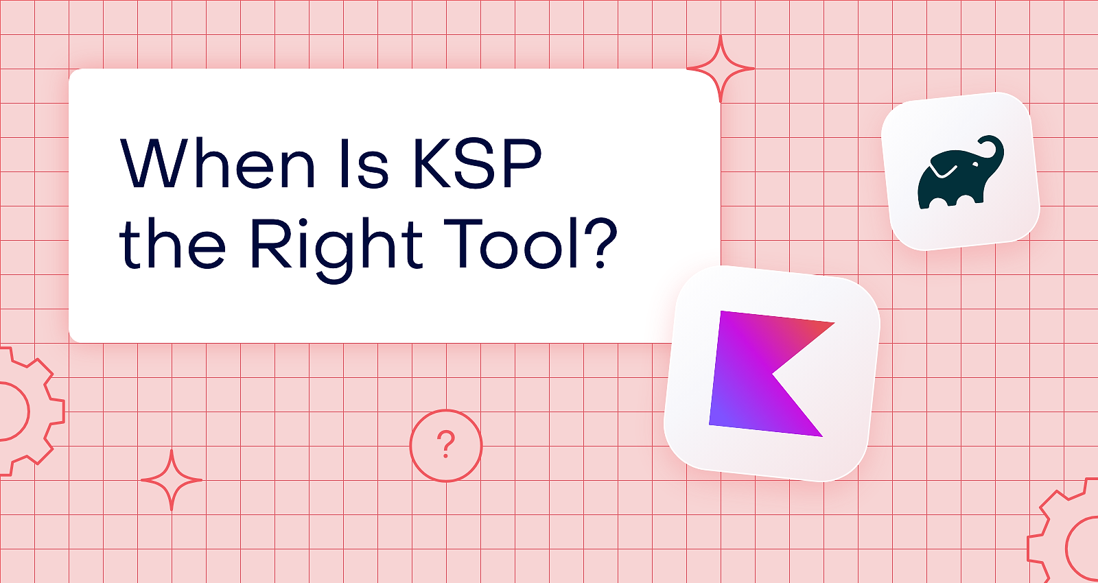 When Is KSP the Right Tool?