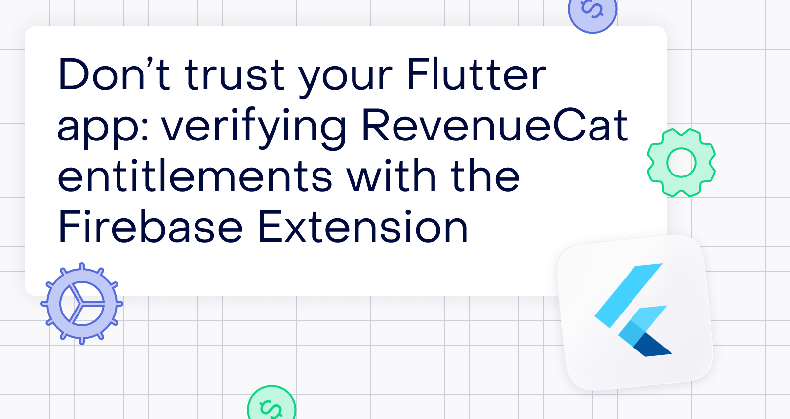 Don’t trust your Flutter app: verifying RevenueCat entitlements with the Firebase Extension
