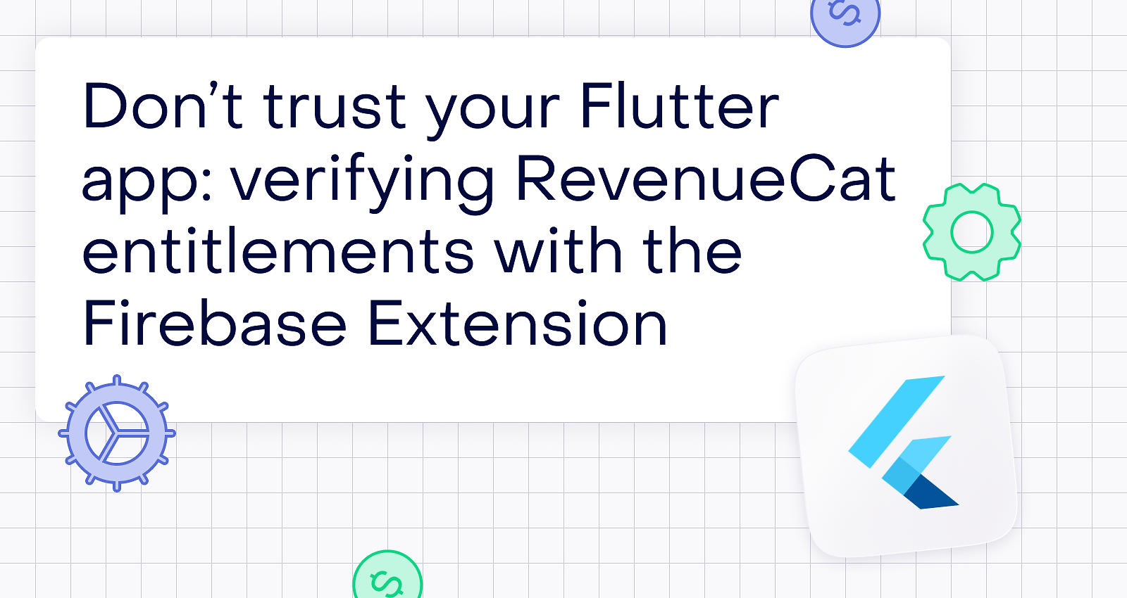 Don’t trust your Flutter app: verifying RevenueCat entitlements with the Firebase Extension