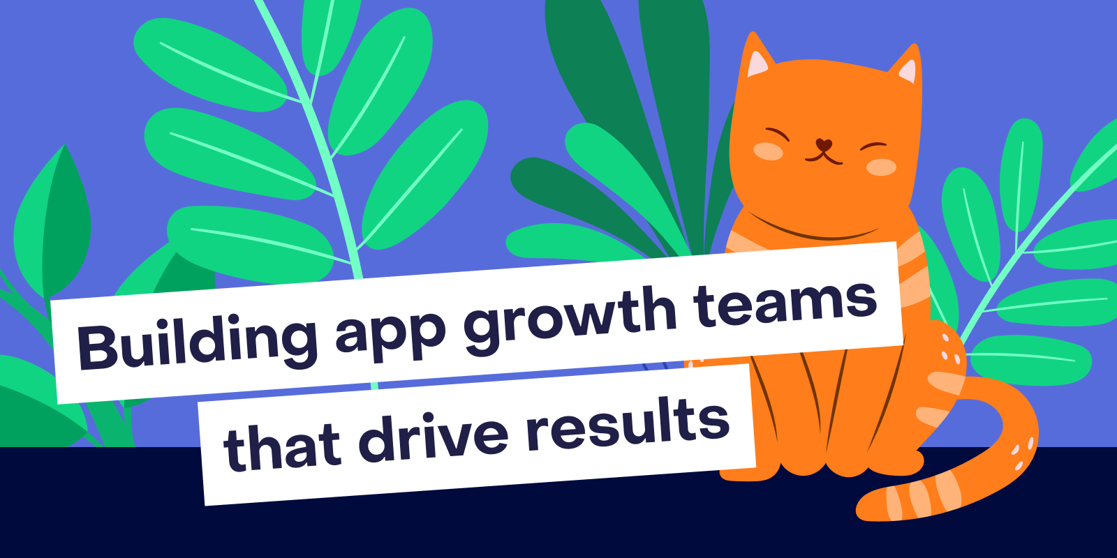 How to build an app growth team that actually drives results