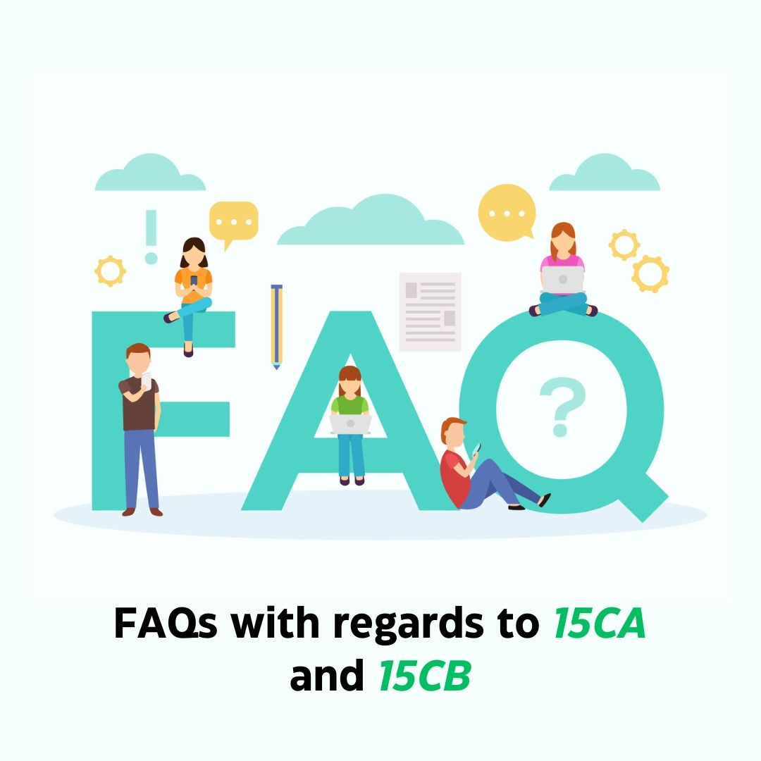 FAQs with regards to 15CA and 15CB