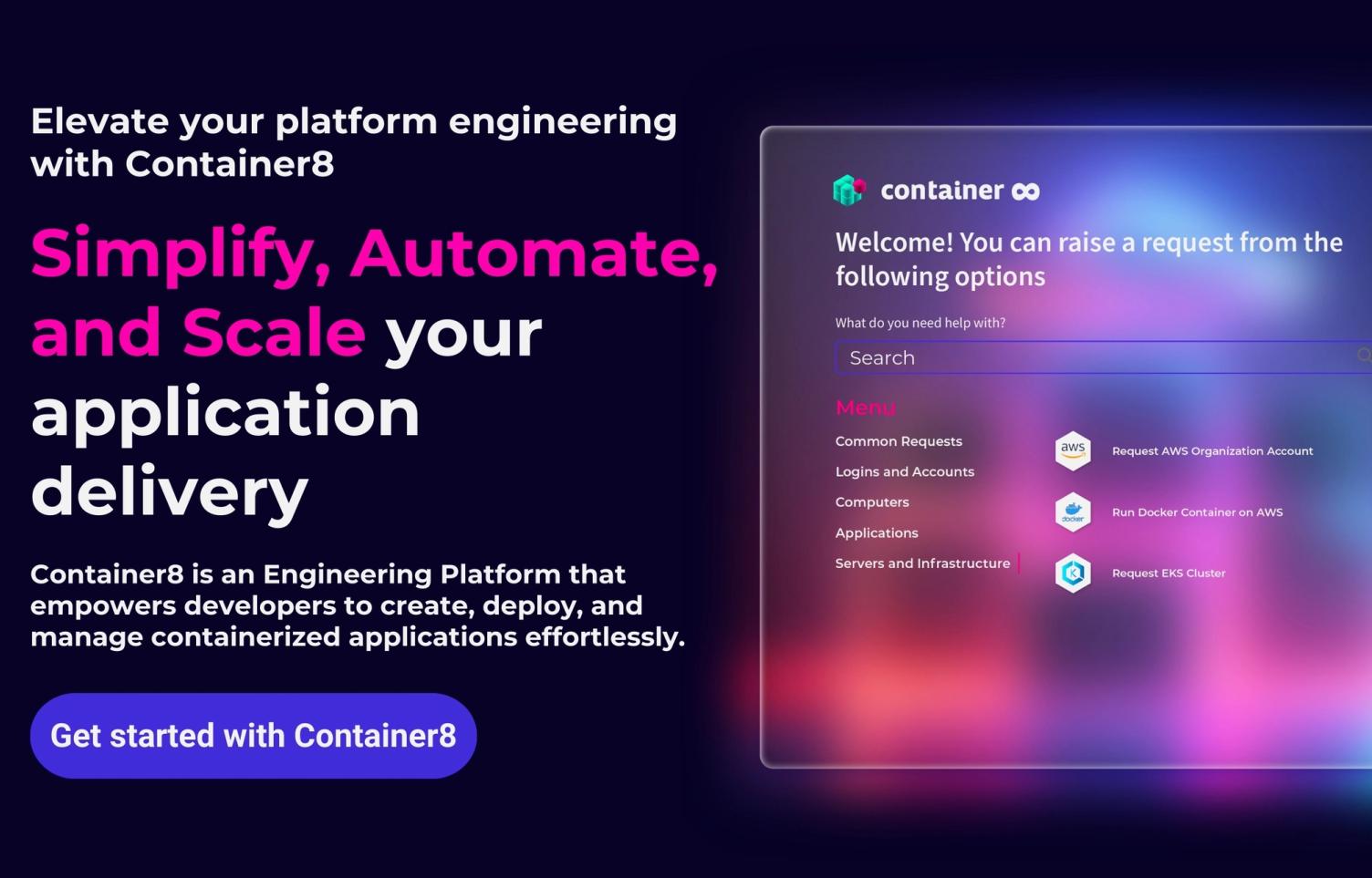 Banner reading "Simplify, Automate, and Scale your application delivery" with a "Get started with Container8" button next to the Container8 self-service portal