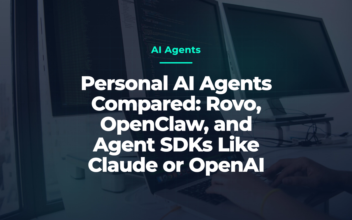 Dark workspace with several monitors showing code; overlaid title “Personal AI Agents Compared: Rovo, OpenClaw and Agent SDKs”