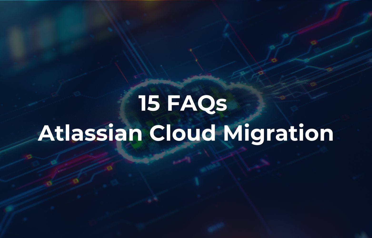 Wolkenförmiger Umriss mit dem Text 15 FAQs Atlassian Cloud Migration auf einem Circuit-Board-Hintergrund.