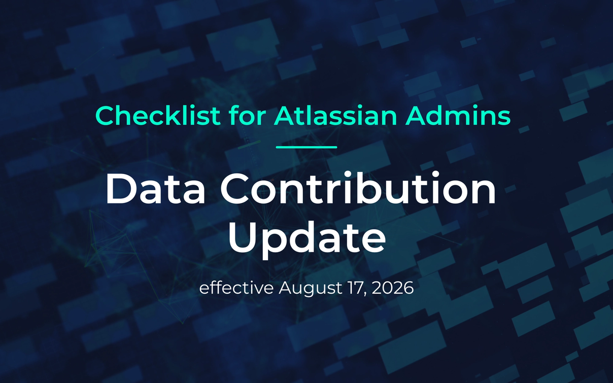 Titelbild: Checklist for Atlassian Admins – Data Contribution Update, gültig ab 17. August 2026 auf abstraktem blauem Hintergrund.