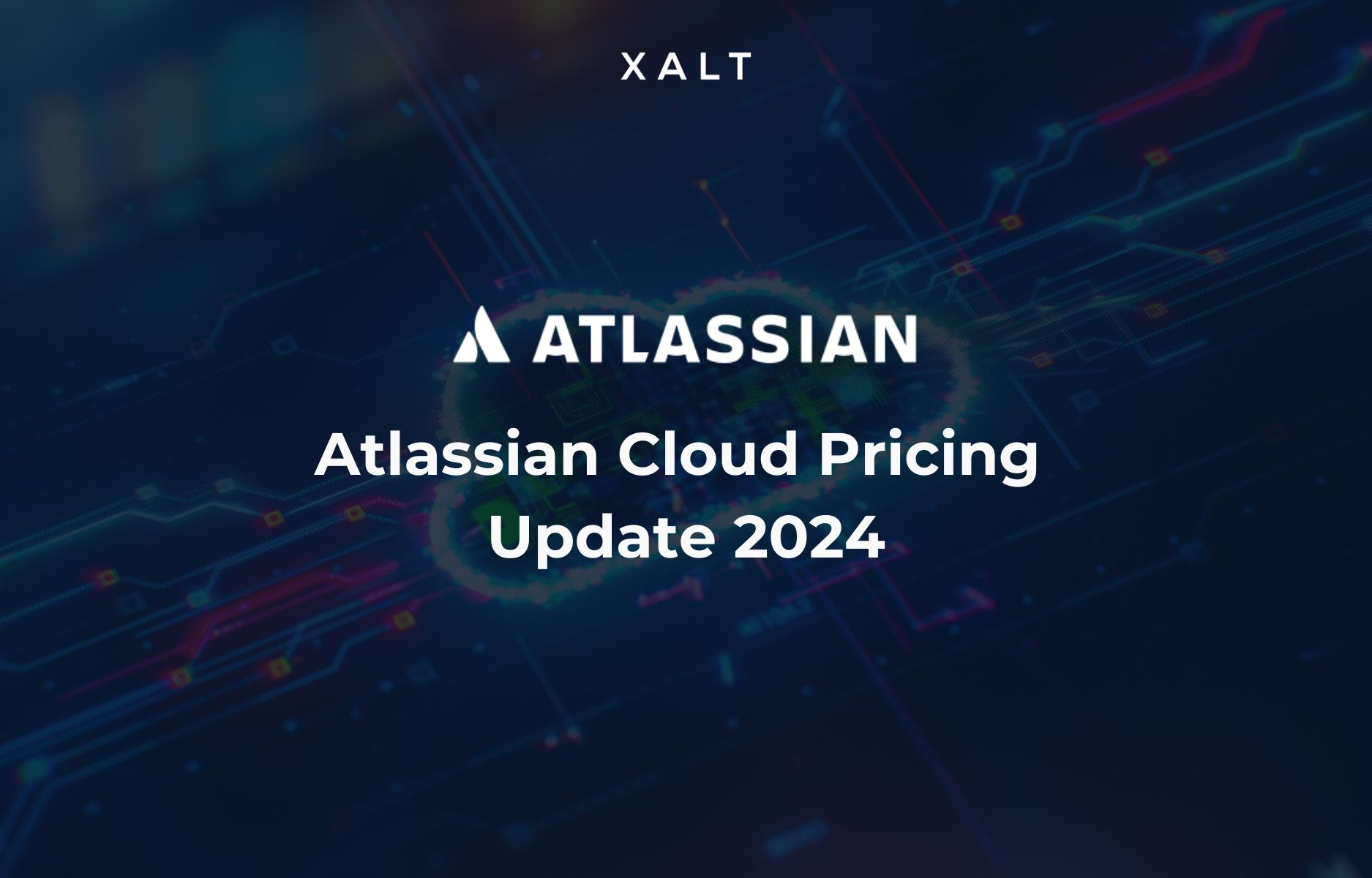 XALT und Atlassian Logo mit dem Text "Atlassian Cloud Pricing Update 2024" auf digitalem Schaltkreis-Hintergrund.
