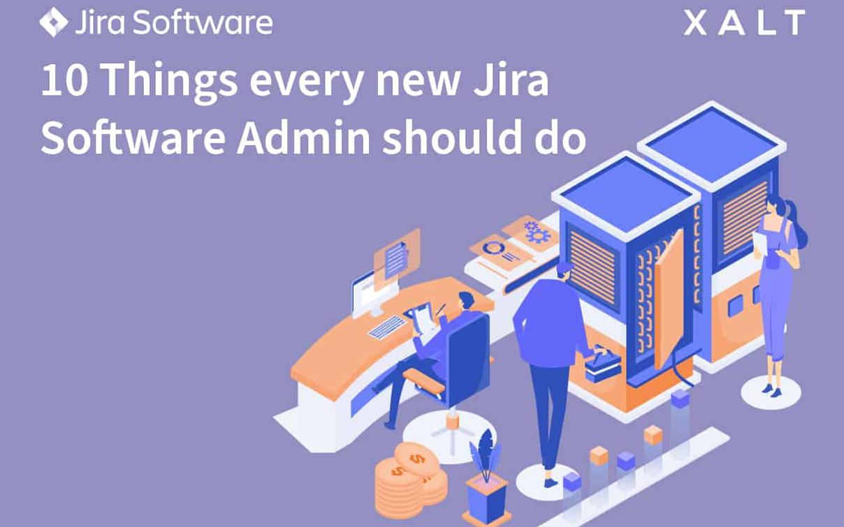 Guide: Das sollte jeder neue Jira Software Admin immer tun