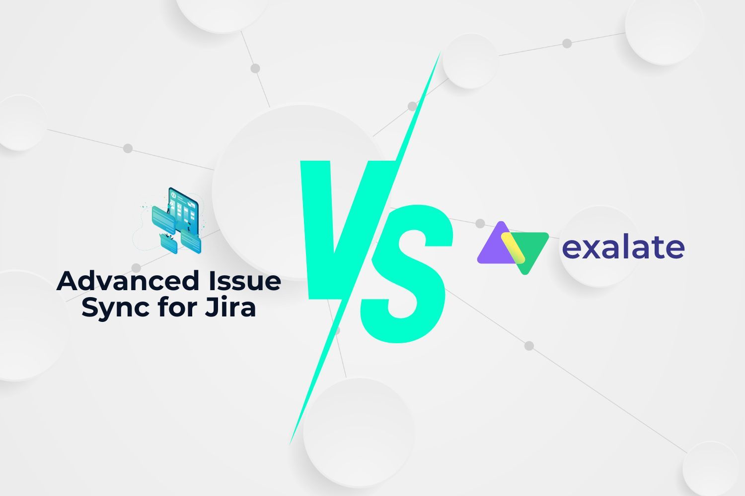 Exalate vs. Advanced Issue Sync for Jira