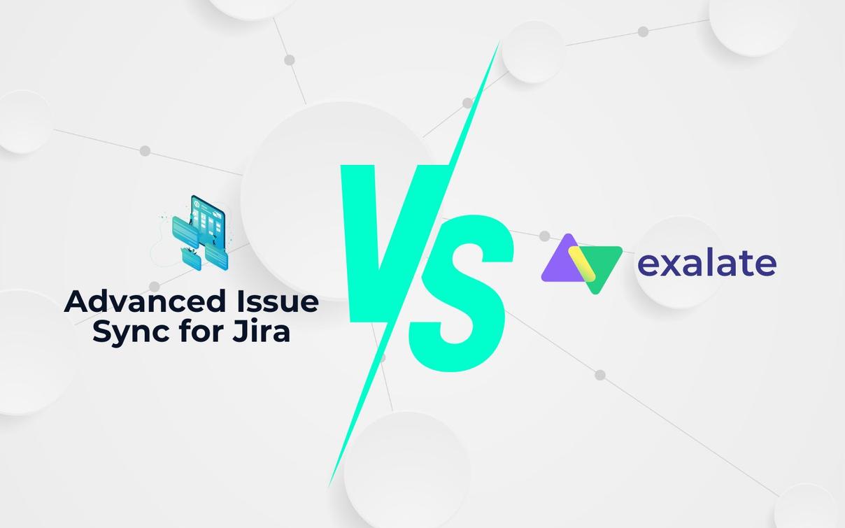 Exalate vs. Advanced Issue Sync for Jira