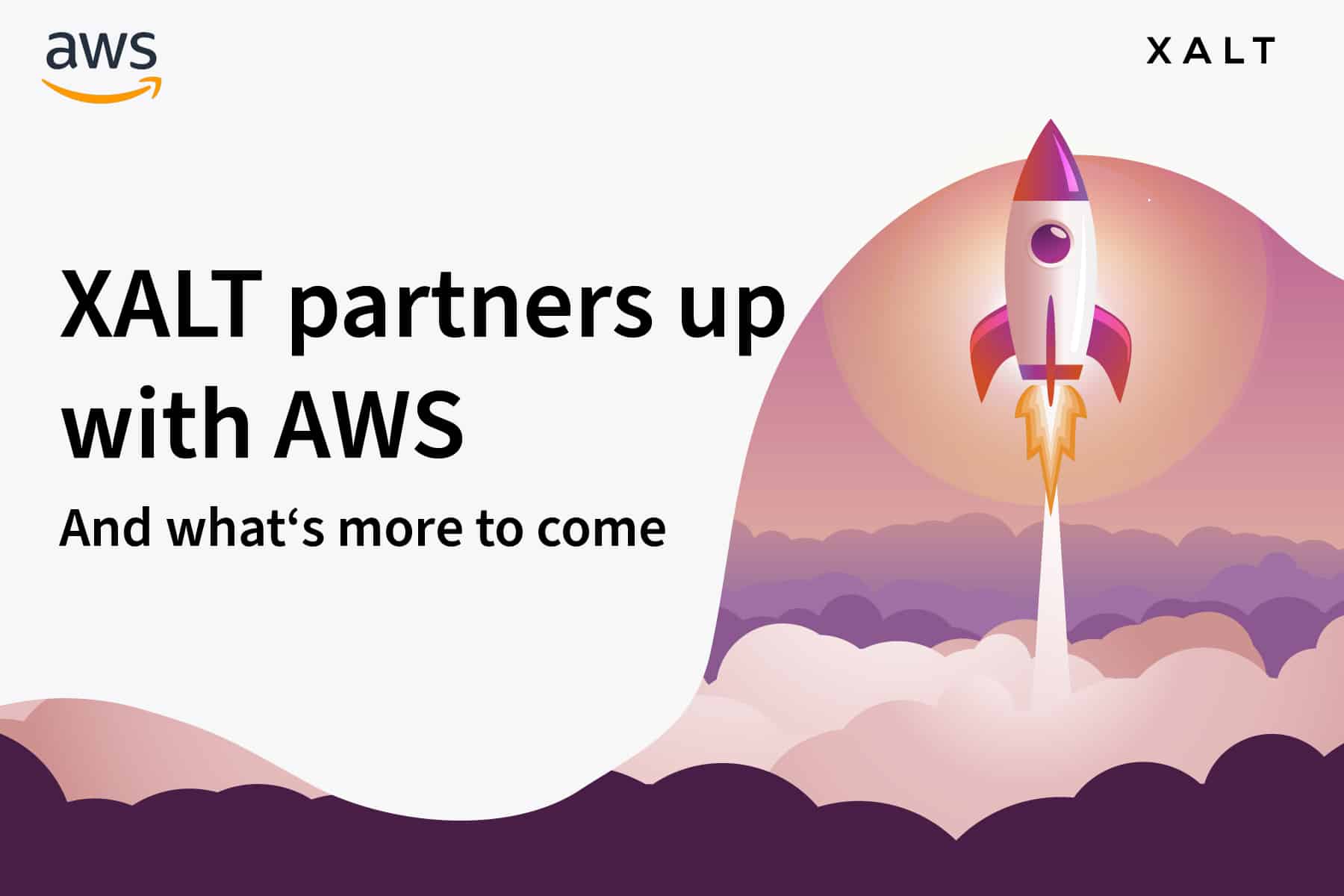 XALT und AWS Logos mit dem Text XALT partners up with AWS über einer Raketen-Illustration, die durch lila Wolken steigt.