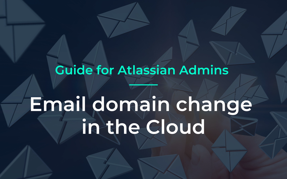 Digitale Briefumschläge im Hintergrund, Hand tippt auf Bildschirm, Titel: Guide for Atlassian Admins – Email domain change in the Cloud.